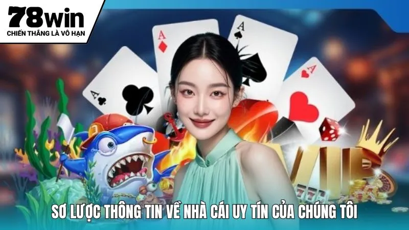 Sơ lược thông tin về nhà cái uy tín của chúng tôi