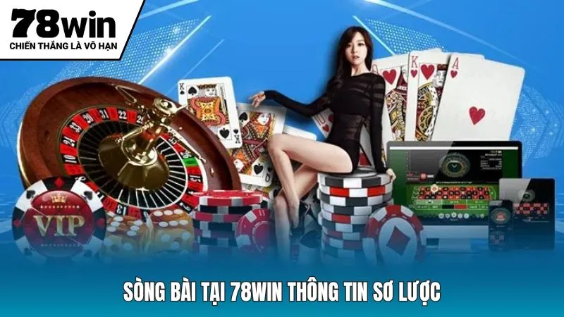 Sòng bài tại 78win thông tin sơ lược