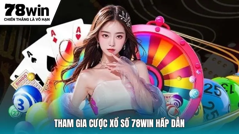 Tham gia cược xổ số 78win hấp dẫn