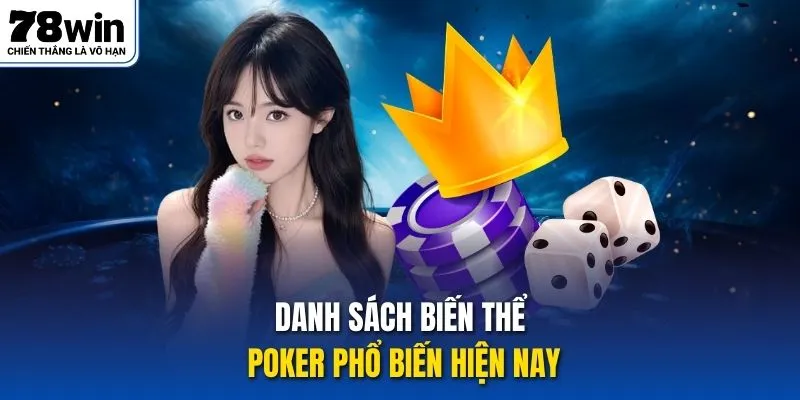 Danh sách biến thể poker phổ biến hiện nay