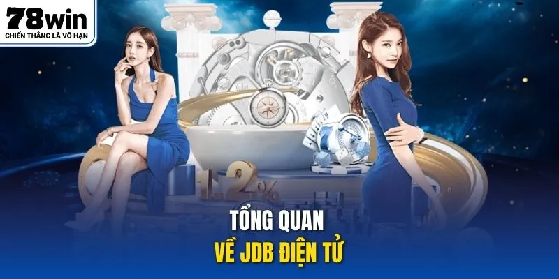 Tổng quan về JDB điện tử